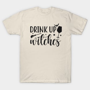 Halloween Drink Up Witches T-Shirt